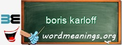 WordMeaning blackboard for boris karloff